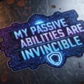 My Passive Abilities Are Invincible